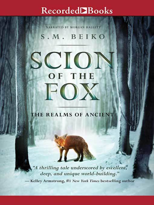Title details for Scion of the Fox by S.M. Beiko - Wait list